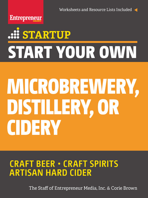 Title details for Start Your Own Microbrewery, Distillery, or Cidery by The Staff of Entrepreneur Media - Available